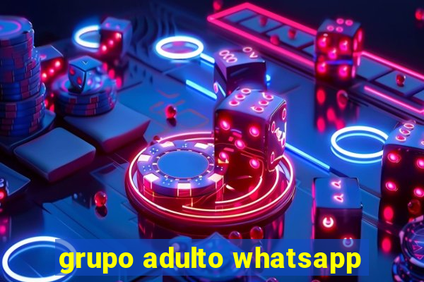 grupo adulto whatsapp